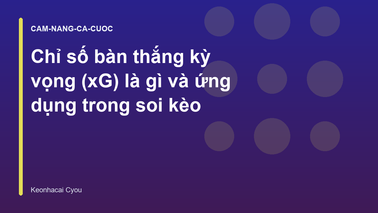 Read more about the article Chỉ số bàn thắng kỳ vọng (xG) là gì và ứng dụng trong soi kèo