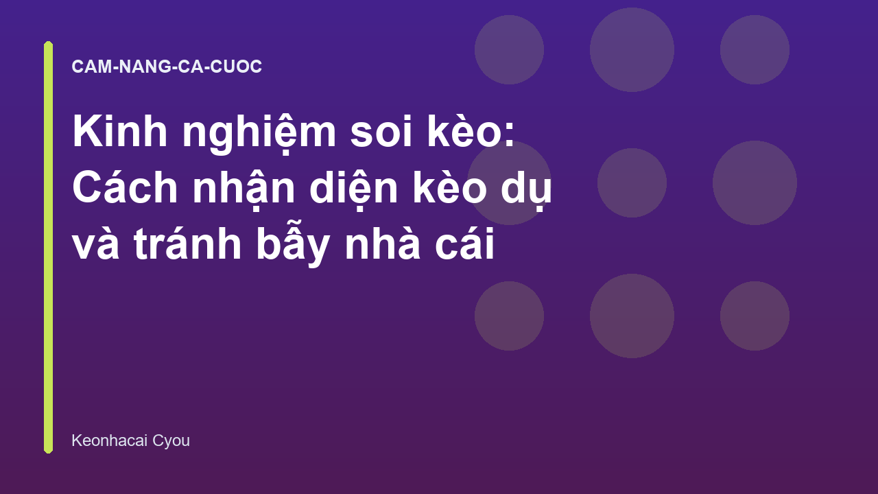 Read more about the article Kinh nghiệm soi kèo: Cách nhận diện kèo dụ và tránh bẫy nhà cái