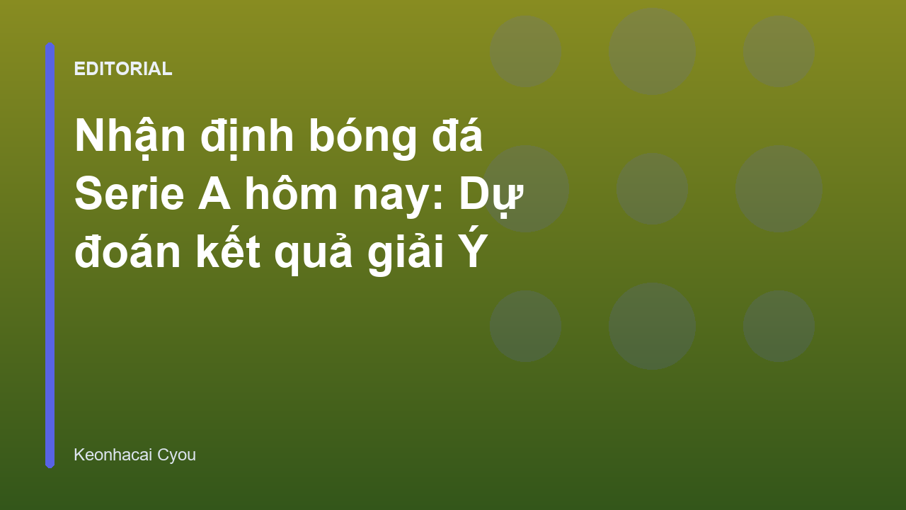 Nhận định bóng đá Serie A hôm nay