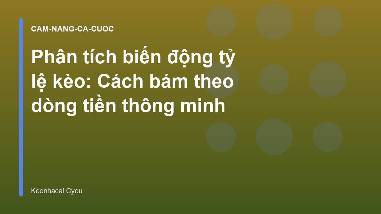 Read more about the article Phân tích biến động tỷ lệ kèo: Cách bám theo dòng tiền thông minh
